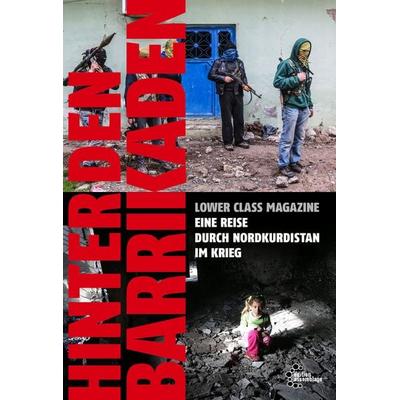 Hinter den Barrikaden, Paperback von Lower Class Magazine, Edition assemblage, 978-3-96042-012-5