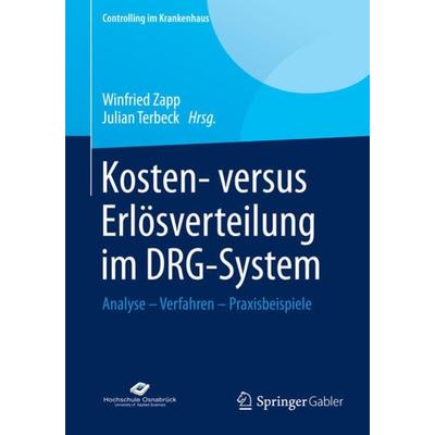 Kosten- versus Erlösverteilung im DRG-System, Taschenbuch von , Springer Fachmedien Wiesbaden GmbH, 978-3-658-06130-2