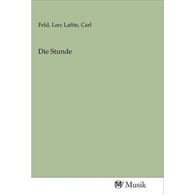 Die Stunde, Taschenbuch von , MV-Musik, 978-3-96877-147-2