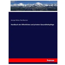 Handbuch der öffentlichen und privaten Gesundheitspflege, Fachbücher von George Wilson, Paul Boerner