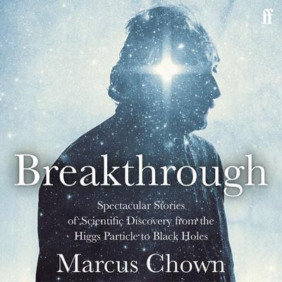 Breakthrough - Marcus Chown, Audio, 9780571374571