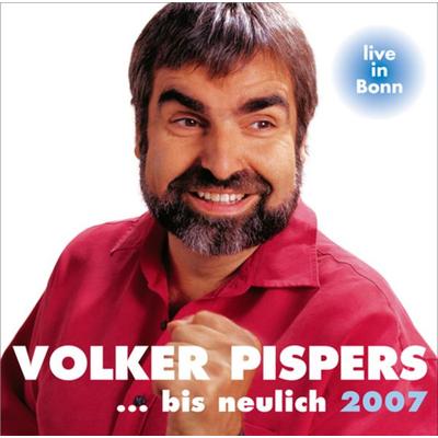 ... bis neulich 2007 - Volker Pispers, CD, 9783931265687