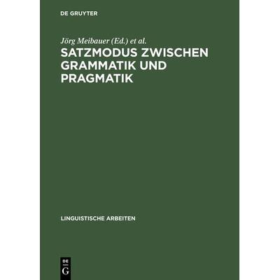 Satzmodus zwischen Grammatik und Pragmatik, Gebundene Ausgabe von , De Gruyter, 978-3-484-30180-1