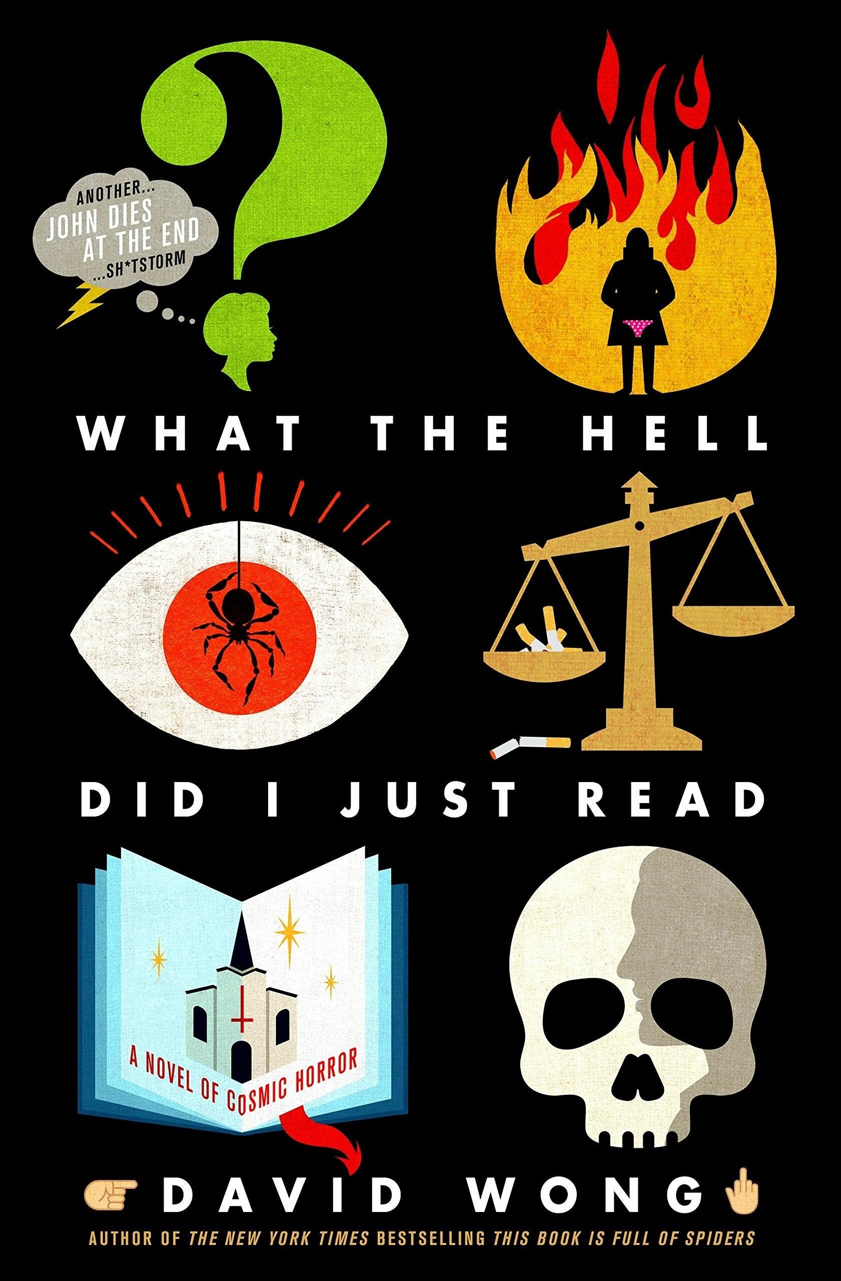 Titan David Wong John Dies at the End 3 Books Collection Set (What the Hell Did I Just Read, This Book Is Full Of Spiders, John Dies at the End)