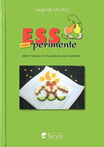 Sieglinde Mertlitz - ESSperimente mini: Fantasievolles für Kinder - Preis vom 13.10.2026 19:28:25 h