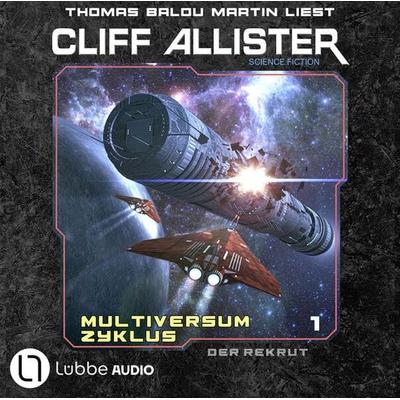 Der Rekrut - Multiversum Zyklus, Teil 1 - Cliff Allister, Audio, 9783754012659