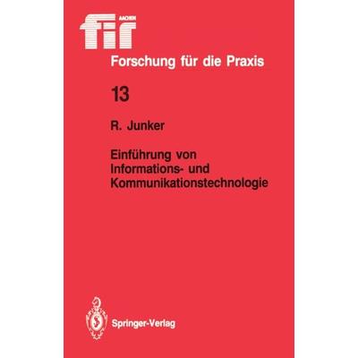 Einführung von Informations- und Kommunikationstechnologie, Taschenbuch von Robert Junker, Springer Berlin, 978-3-540-18845-2