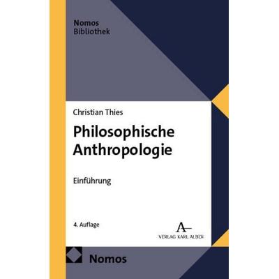 Philosophische Anthropologie, Taschenbuch von Christian Thies, Nomos, 978-3-7560-3569-4