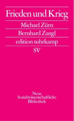 Bernhard Zangl - Frieden und Krieg (edition suhrkamp) - Preis vom 11.10.2026 15:43:13 h
