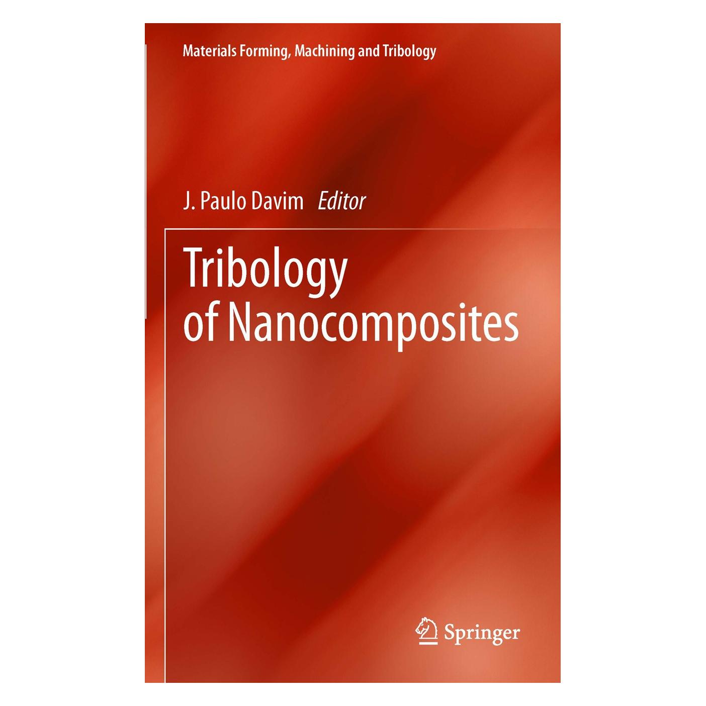 Springer Tribology of Nanocomposites (Englisch, Hardcover, Davim J, J. Paulo Davim, João Paulo Davim, Paulo) (9783642338816)