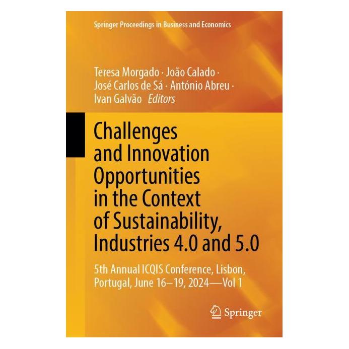 Springer Challenges and Innovation Opportunities in the Context of Sustainability, Industries 4.0 and 5.0 (Englisch, Hardcover, António Abreu, Ivan Galvão, João Calado, José Carlos de Sá, Teresa Morgado) (66017348)