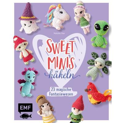 Sweet Minis häkeln – 23 magische Fantasiewesen, Gebundene Ausgabe von Natalie Nar, Edition Michael Fischer / EMF Verlag, 978-3-7459-2347-6