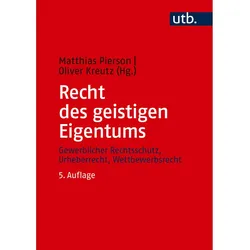 Recht des geistigen Eigentums, Fachbücher von Matthias Pierson, Oliver Kreutz