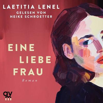 Eine liebe Frau - Laetitia Lenel, Audio, 9783748404699