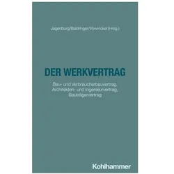 Der Werkvertrag, Fachbücher von Johannes Meier, Christian Wirth, Michael Brückner, Sebastian Baldringer, Christina Hamacher, Barbara Frisch