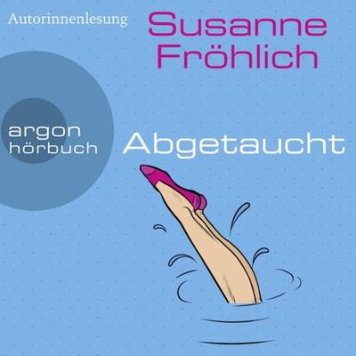 Abgetaucht - Susanne Fröhlich, Audio, 9783732418534