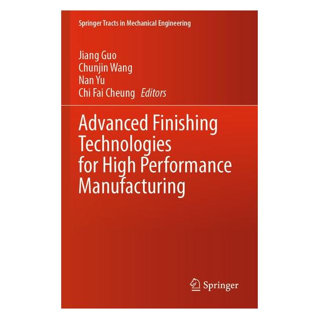Umbreit Advanced Finishing Technologies for High Performance Manufacturing (Englisch, Chunjin Wang, Nan Yu) (72134704)