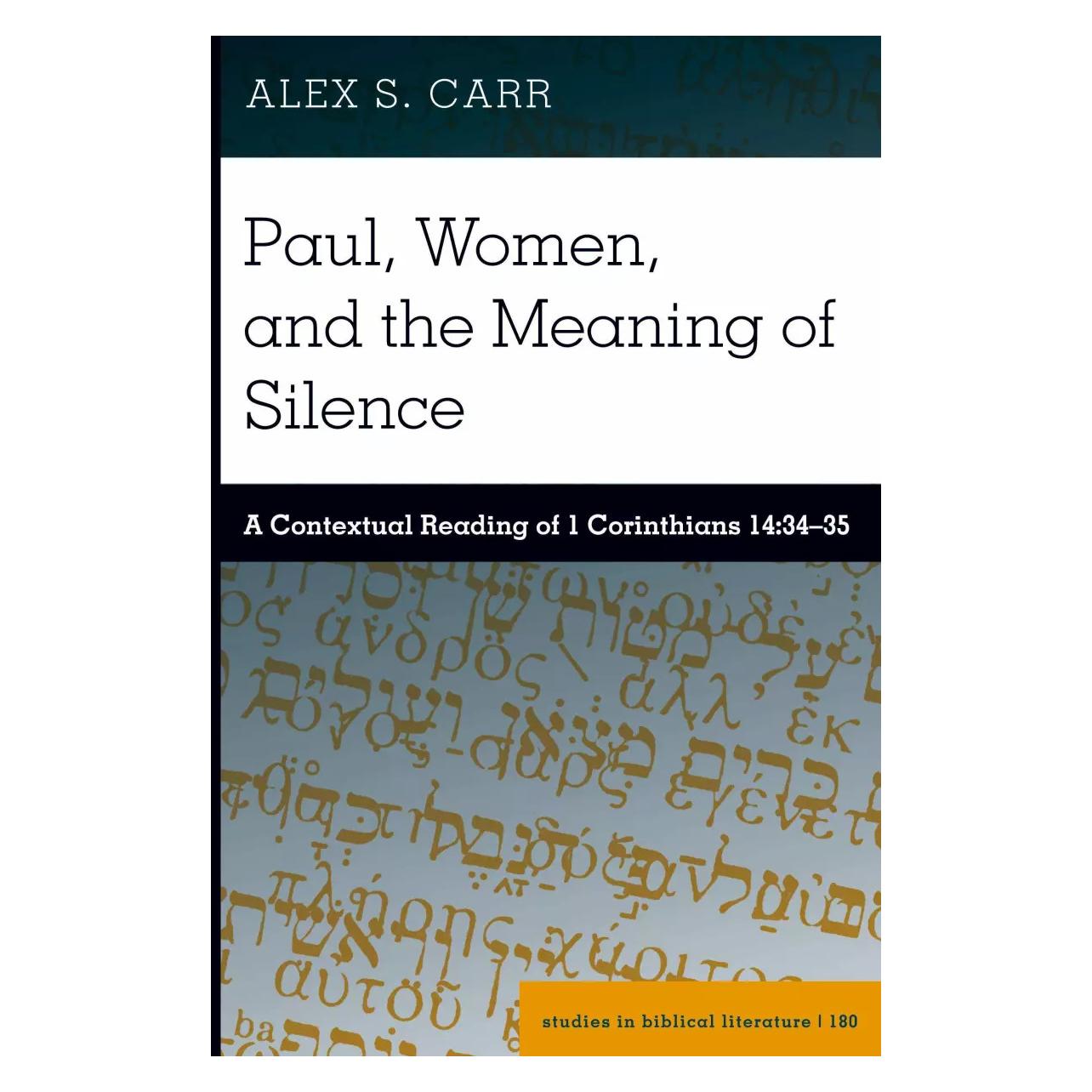 Peter Lang Paul, Women, and the Meaning of Silence (Englisch, Hardcover, Alex S. Carr) (42427685)