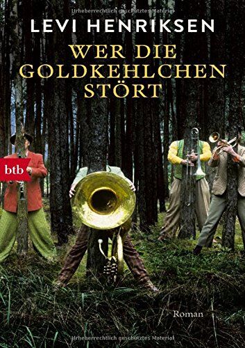 Levi Henriksen - Wer die Goldkehlchen stört: Roman - Preis vom 10.10.2026 11:48:34 h
