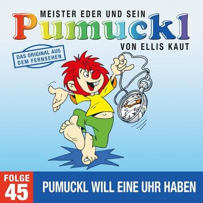 45: Pumuckl will eine Uhr haben (Das Original aus dem Fernsehen) - Ellis Kaut, Audio, 4057664894052
