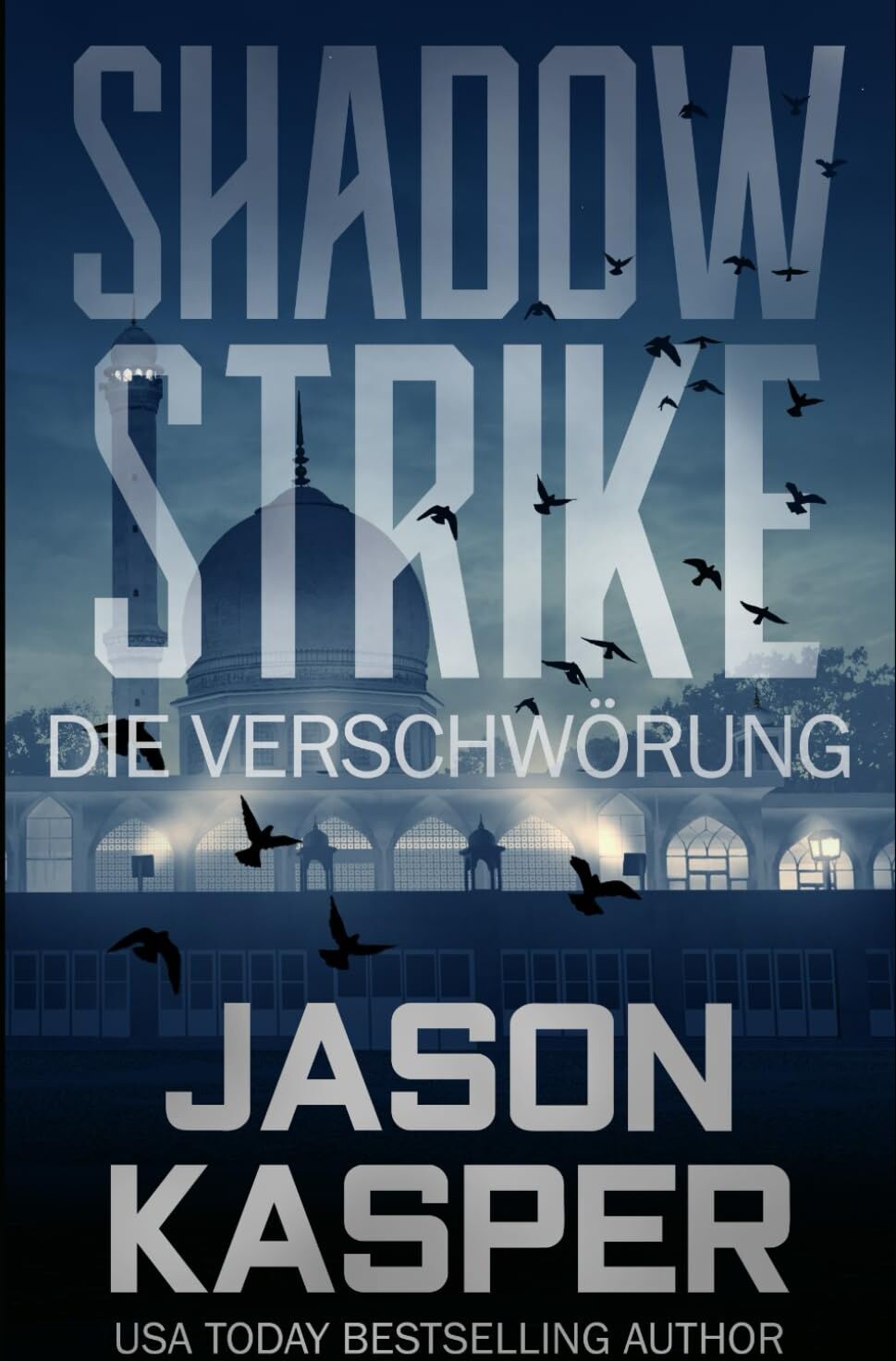 Jason Kasper - Shadow Strike: Die Verschwörung (Shadow Strike Serie, Band 2) - Preis vom 09.10.2026 07:28:09 h