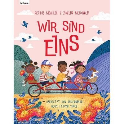 Wir sind eins, Gebundene Ausgabe von Refiloe Moahloli, Leykam, 978-3-7011-8407-1