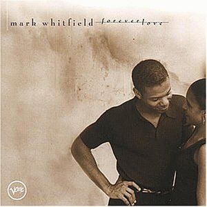 Mark Whitfield - Forever Love - Preis vom 09.10.2026 07:28:09 h