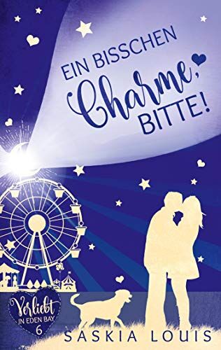 Saskia Louis - Ein bisschen Charme, bitte! (Verliebt in Eden Bay 6) (Chick-Lit;Liebesroman) - Preis vom 14.10.2026 23:07:16 h