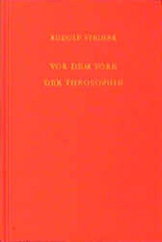 Rudolf Steiner - Vor dem Tore der Theosophie: Vierzehn Vorträge und zwei Fragenbeantwortungen, Stuttgart 1906 (Hörernotizen) (Rudolf Steiner Gesamtausgabe) - Preis vom 13.10.2026 19:28:25 h