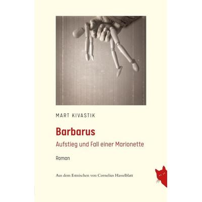 Barbarus, Taschenbuch von Mart Kivastik, Rote Katze Verlag, 978-3-910563-15-5