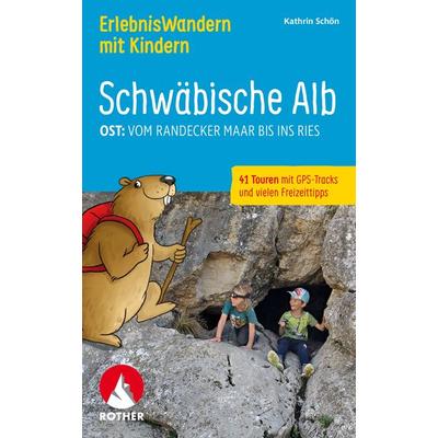 ROTHER Wanderbuch ErlebnisWandern mit Kindern Schwäbische Alb Ost:, Taschenbuch von Kathrin Schön, Rother Bergverlag, 978-3-7633-3376-9