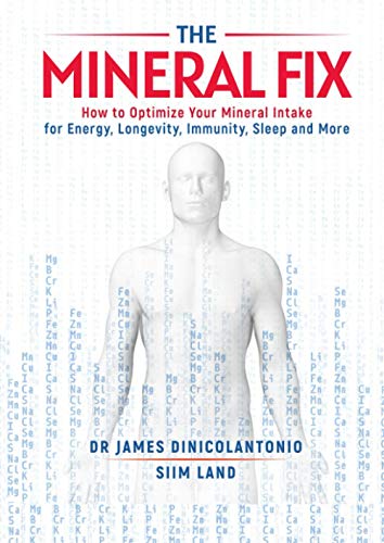 James DiNicolantonio - The Mineral Fix: How to Optimize Your Mineral Intake for Energy, Longevity, Immunity, Sleep and More - Preis vom 09.10.2026 07:28:09 h