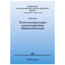 Wolf:Terrorversicherungen und europäisc, Fachbücher von Felix Wolf
