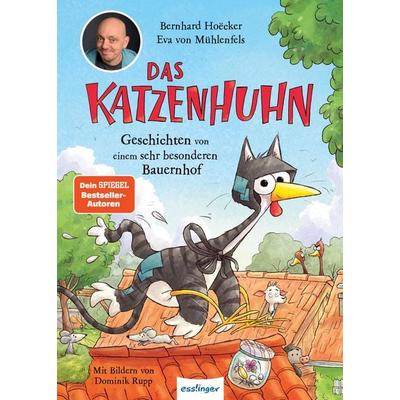 Das Katzenhuhn 1: Geschichten von einem sehr besonderen Bauernhof, Gebundene Ausgabe von Bernhard Hoëcker,Eva Mühlenfels, Esslinger in der