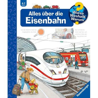 Wieso? Weshalb? Warum? Kernreihe, Band 8 - Alles über die Eisenbahn, Gebundene Ausgabe von Patricia Mennen, Ravensburger Verlag GmbH,