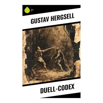 Duell-Codex, Taschenbuch von Gustav Hergsell, Sharp Ink, 978-80-283-5471-8