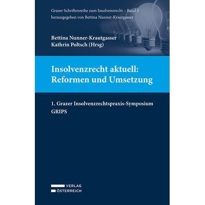 Insolvenzrecht aktuell: Reformen und Umsetzung, Taschenbuch von , Verlag Österreich, 978-3-7046-9138-5