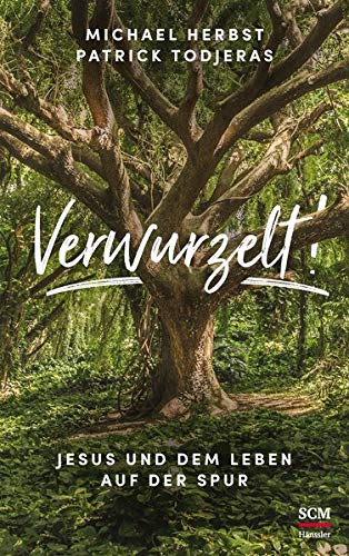 Michael Herbst - Verwurzelt!: Jesus und dem Leben auf der Spur - Preis vom 02.10.2026 23:42:20 h