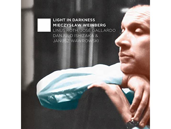 Mieczyslaw Weinberg: Light In Darkness