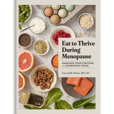 Eat to Thrive During Menopause, Gebundene Ausgabe von Jenn Salib Huber, Workman, 978-1-5235-2825-7