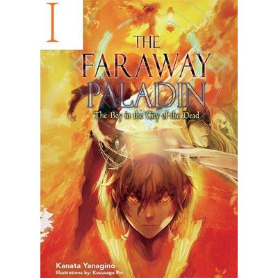The Faraway Paladin: The Boy in the City of the Dead (Light Novel), Gebundene Ausgabe von Kanata Yanagino, Yen Press, 978-1-71832-390-2