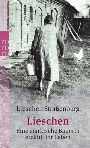 Lieschen Straßenburg - Lieschen. Eine märkische Bäuerin erzählt ihr Leben - Preis vom 04.10.2026 03:51:26 h