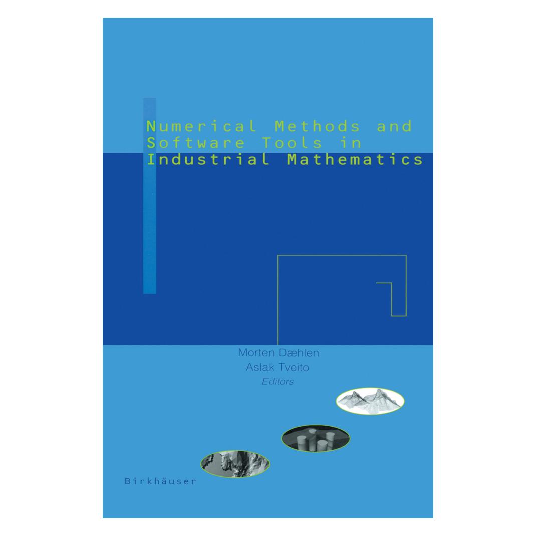 Birkhäuser Numerical Methods and Software Tools in Industrial Mathematics (Englisch, Softcover, A. Tveito, M. Daehlem) (55536974)