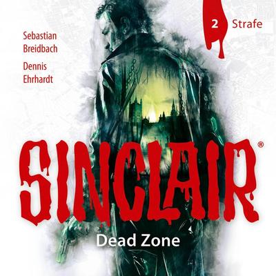 Sinclair, Staffel 1: Dead Zone, Folge 2: Strafe - Dennis Ehrhardt,Sebastian Breidbach, Audio, 4251625918898