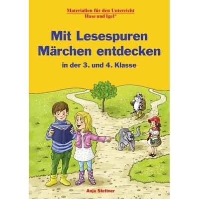 Mit Lesespuren Märchen entdecken, Taschenbuch von Anja Stettner, Hase und Igel Verlag, 978-3-86316-323-5