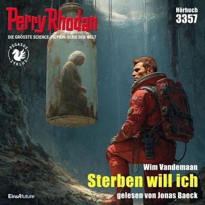 Perry Rhodan 3357: Sterben will ich - Wim Vandemaan, Audio, 4069829339124