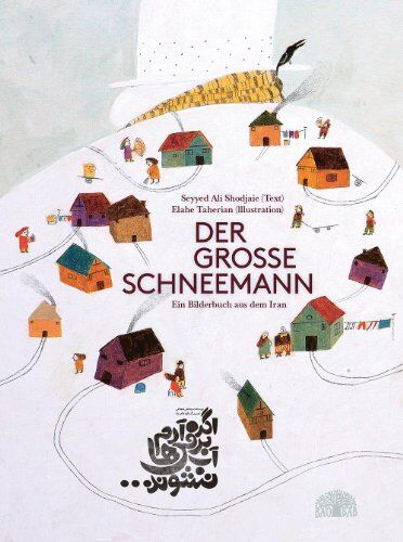 Shodjaie, Seyyed Ali - Der große Schneemann: Ein Bilderbuch aus dem Iran in deutscher und persischer Sprache - Preis vom 30.09.2026 22:30:23 h