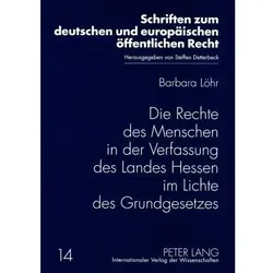 Die Rechte des Menschen in der Verfassung des Landes Hessen im Lichte des Grundgesetzes, Fachbücher von Barbara Löhr