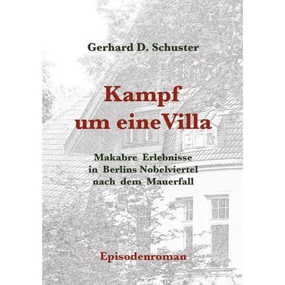 Kampf um eine Villa, Taschenbuch von Gerhard D. Schuster, Twentysix Crime, 978-3-7407-6970-3