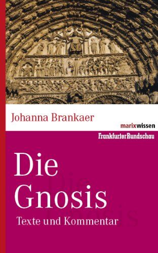 Johanna Brankaer - Die Gnosis: Texte und Kommentar - Preis vom 16.10.2026 11:41:07 h